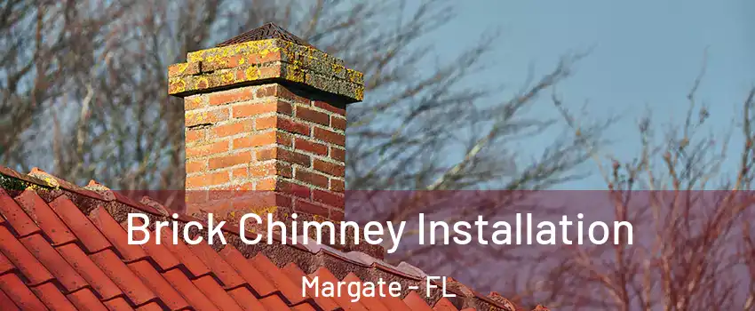  Brick Chimney Installation Margate - FL