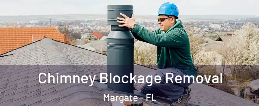  Chimney Blockage Removal Margate - FL