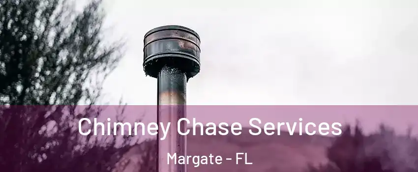  Chimney Chase Services Margate - FL