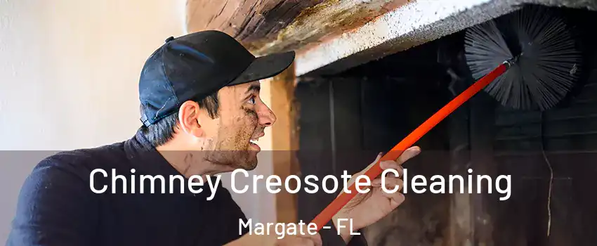  Chimney Creosote Cleaning Margate - FL
