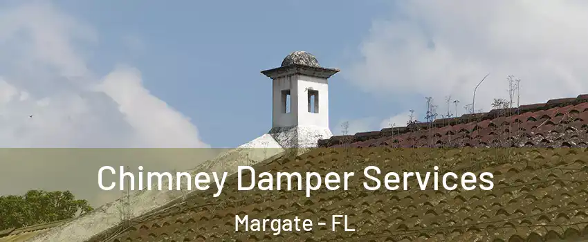  Chimney Damper Services Margate - FL