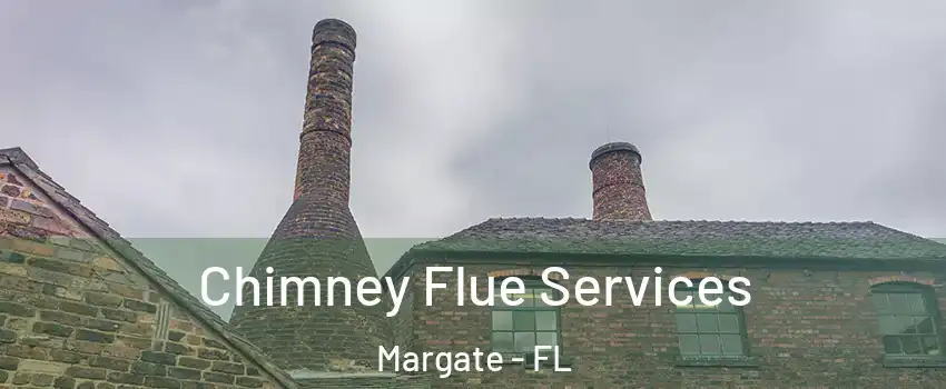  Chimney Flue Services Margate - FL