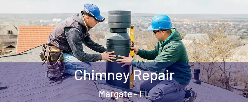  Chimney Repair Margate - FL