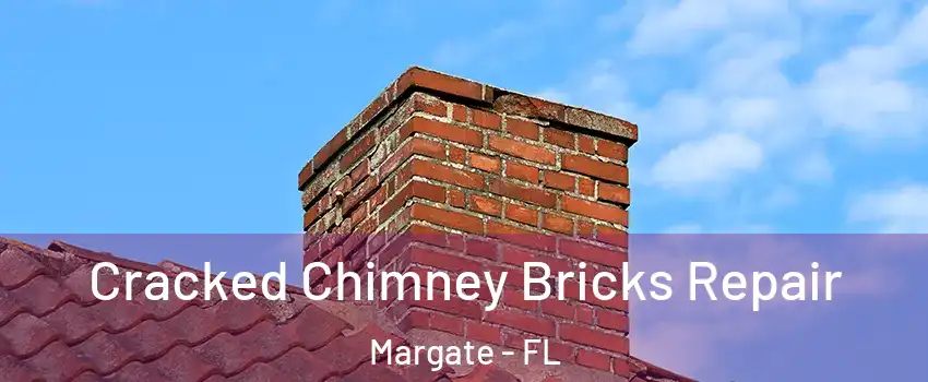  Cracked Chimney Bricks Repair Margate - FL