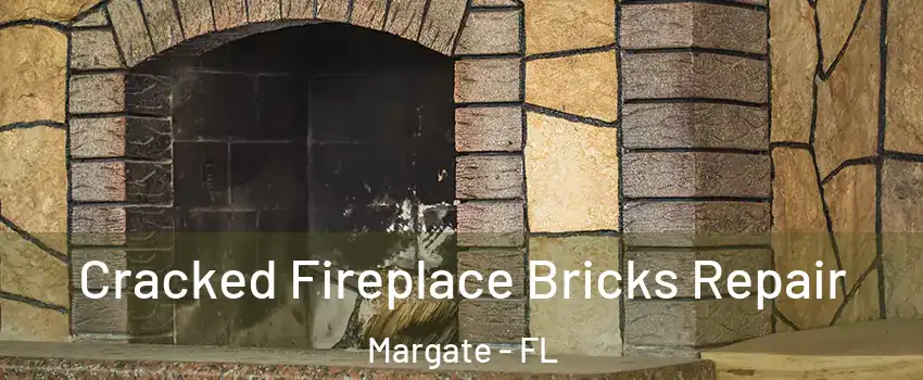  Cracked Fireplace Bricks Repair Margate - FL