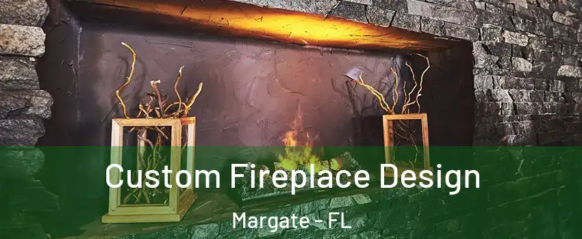  Custom Fireplace Design Margate - FL