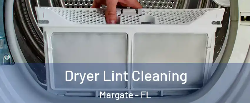  Dryer Lint Cleaning Margate - FL