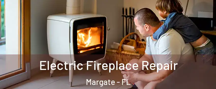  Electric Fireplace Repair Margate - FL