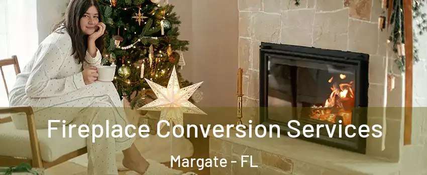 Fireplace Conversion Services Margate - FL