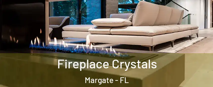  Fireplace Crystals Margate - FL