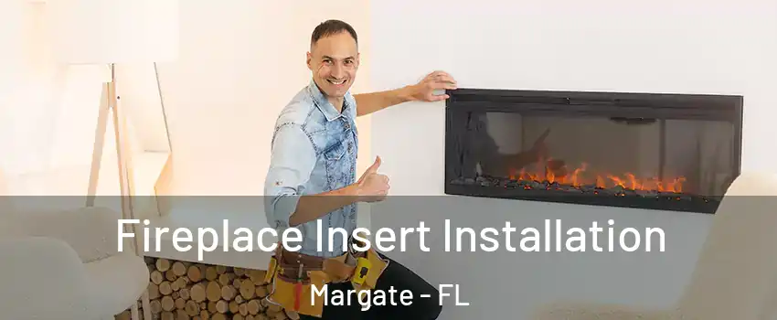  Fireplace Insert Installation Margate - FL
