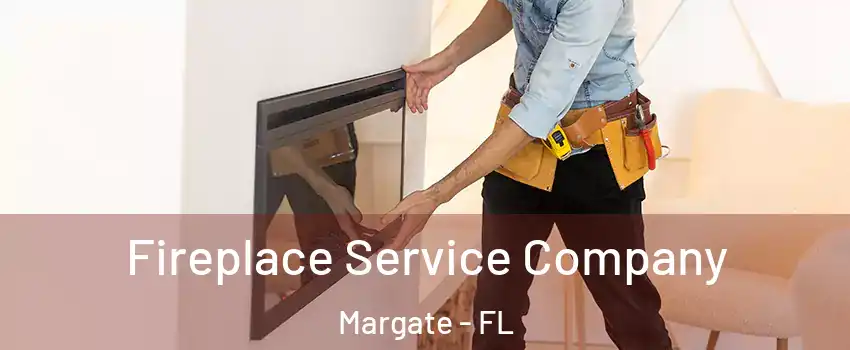  Fireplace Service Company Margate - FL