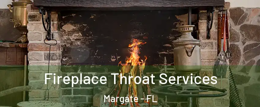  Fireplace Throat Services Margate - FL