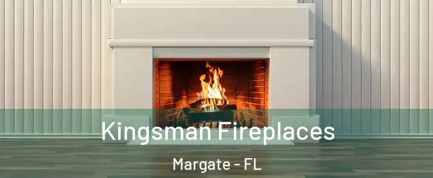  Kingsman Fireplaces Margate - FL