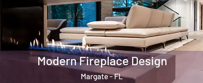 Modern Fireplace Design Margate - FL