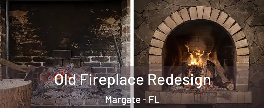  Old Fireplace Redesign Margate - FL