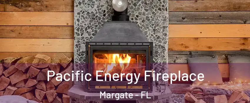  Pacific Energy Fireplace Margate - FL
