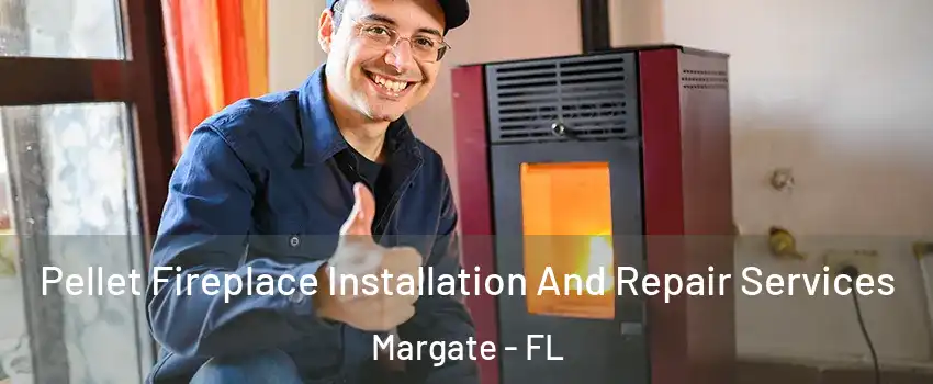 Pellet Fireplace Installation And Repair Services Margate - FL