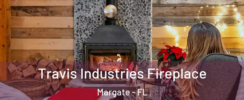  Travis Industries Fireplace Margate - FL