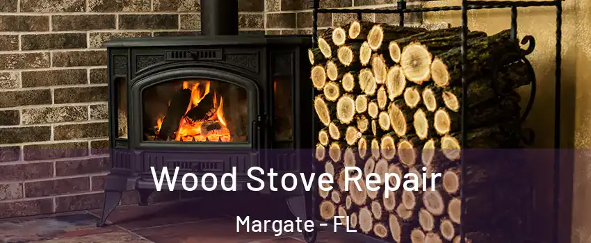  Wood Stove Repair Margate - FL